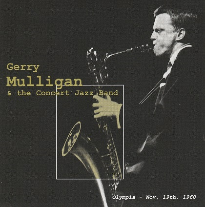 Gerry Mulligan & The Concert Jazz Band - Olympia - Nov. 19th, 1960 (2xCD, Album, RE)
