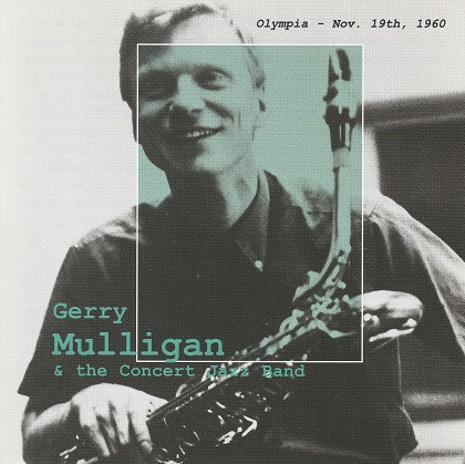 Gerry Mulligan & The Concert Jazz Band - Olympia - Nov. 19th, 1960 (2xCD, Album, RE)