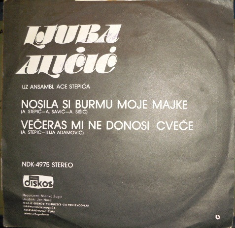 Ljuba Aličić - Nosila Si Burmu Moje Majke / Večeras Mi Ne Donosi Cveće (7