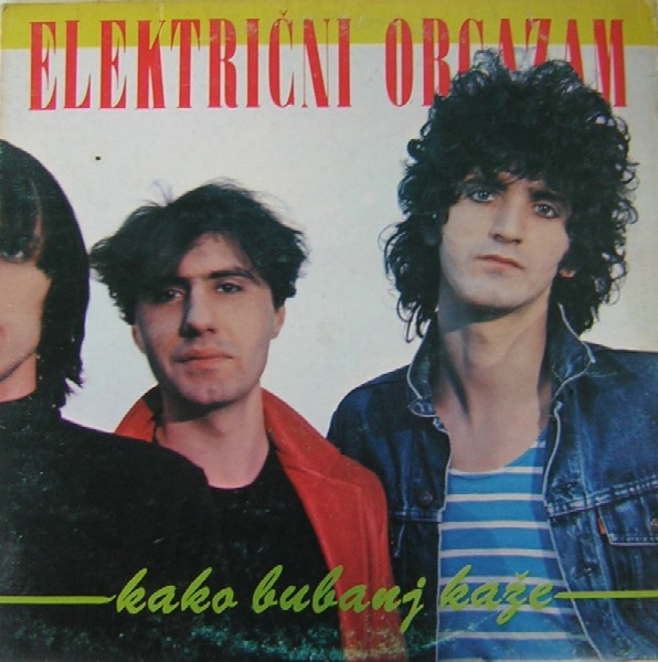 Električni Orgazam - Kako Bubanj Kaže (LP, Album, Gat)