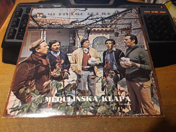 Medulinska Klapa* - Mi Pivamo Iz Ljubavi (LP, Album)