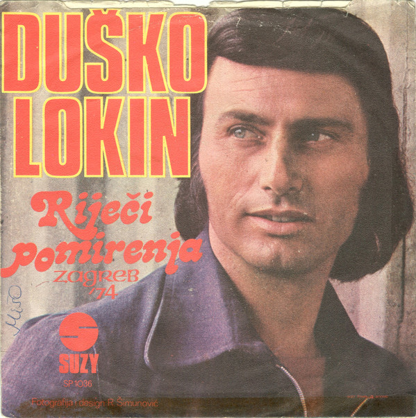 Duško Lokin - Netko Te Tajno Voli / Riječi Pomirenja (7