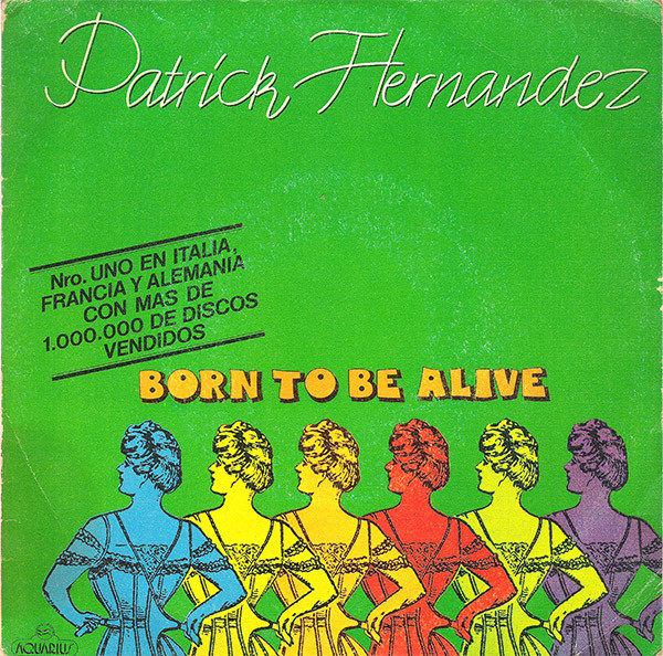 Patrick Hernandez - Born To Be Alive (7