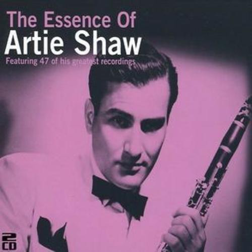 Artie Shaw And His Orchestra - The Essence Of Artie Shaw (2xCD, Album, Comp)