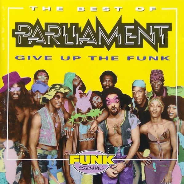 Parliament - The Best Of Parliament: Give Up The Funk (CD, Comp)