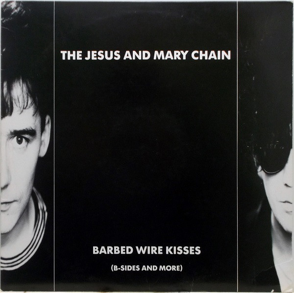 The Jesus And Mary Chain - Barbed Wire Kisses (B-Sides And More) (LP, Comp, SRC)