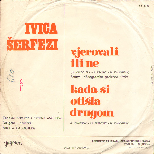 Ivica Šerfezi - Vjerovali Ili Ne / Kada Si Otišla Drugom (7