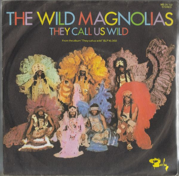 The Wild Magnolias - They Call Us Wild (7