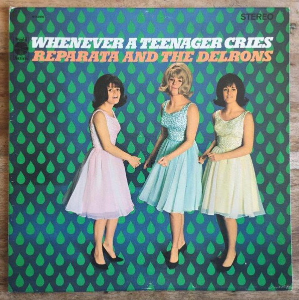Reparata And The Delrons - Whenever A Teenager Cries (LP, Album, Mon)