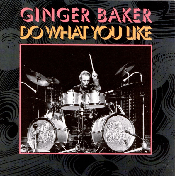 Ginger Baker - Do What You Like (2xCD, Comp, RM)