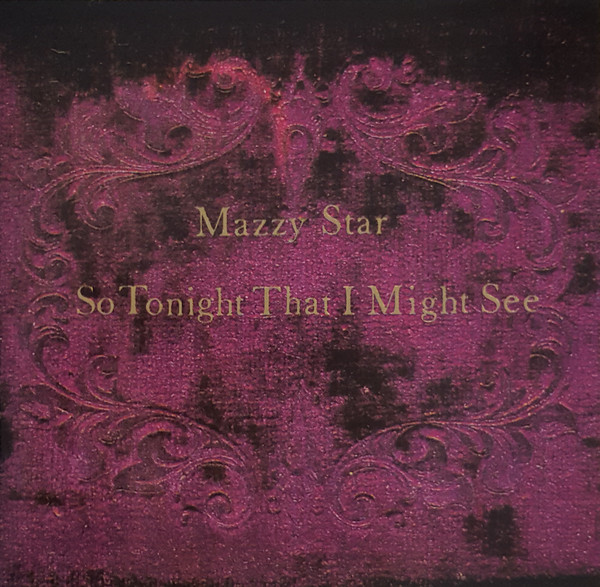 Mazzy Star - So Tonight That I Might See (CD, Album, RP)