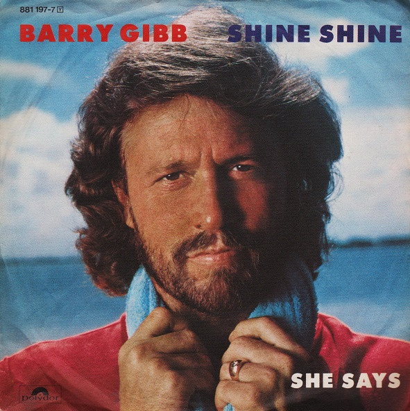 Barry Gibb - Shine, Shine / She Says (7