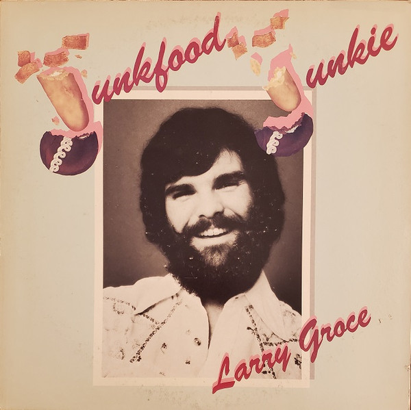 Larry Groce - Junkfood Junkie (LP, Album, Pit)