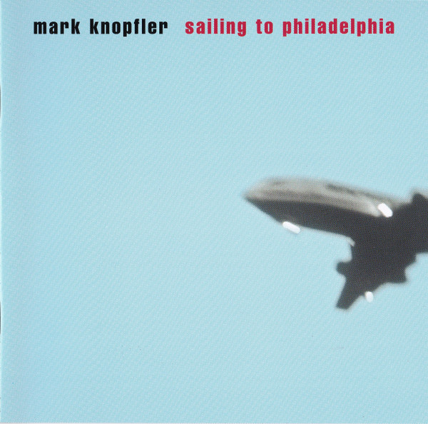 Mark Knopfler - Sailing To Philadelphia (HDCD, Album)