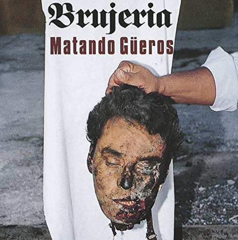 Brujeria - Matando GÃ¼eros (CD, Album, RP)