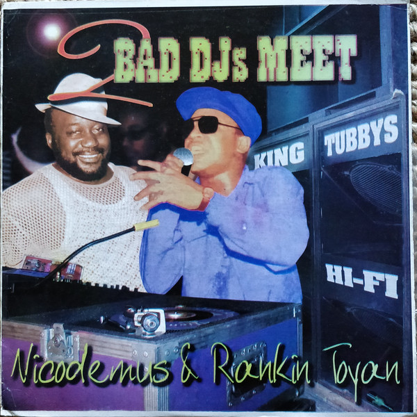 Nicodemus & Rankin Toyan* - 2 Bad DJs Meet (LP, Album, RE)