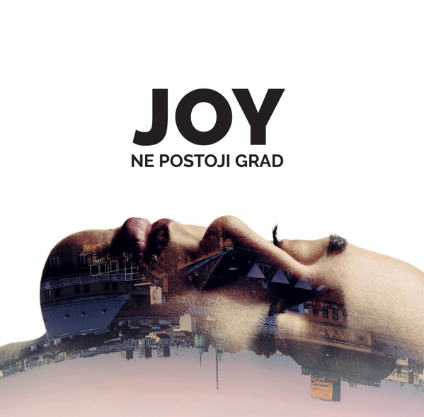 Grupa Joy - Ne Postoji Grad (CD, Album)