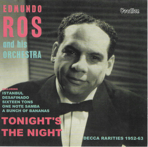 Edmundo Ros & His Orchestra - Tonight's The Night - Decca Rarities 1952-63 (CD, Comp)