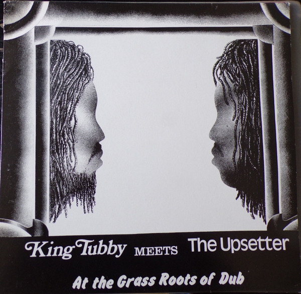 King Tubby Meets The Upsetter - At The Grass Roots Of Dub (LP, Album, RE)