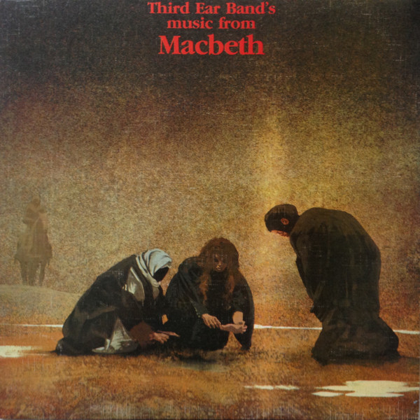 Third Ear Band - Music From Macbeth (LP, Album, RE)