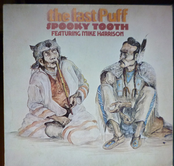 Spooky Tooth Featuring Mike Harrison (2) - The Last Puff (LP, Album)