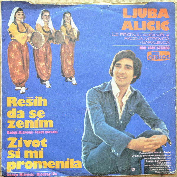 Ljuba Aličić - Reših Da Se Ženim / Život Si Mi Promenila (7