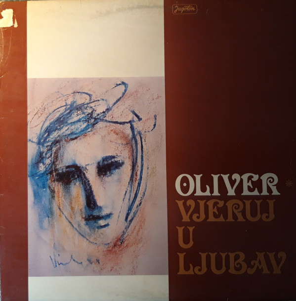 Oliver* - Vjeruj U Ljubav (LP, Album, Dar)