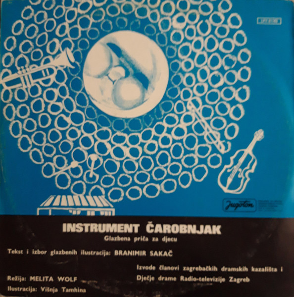 Branimir Sakač - Instrument Čarobnjak (Muzička Priča Za Djecu) (LP, Album, RE)