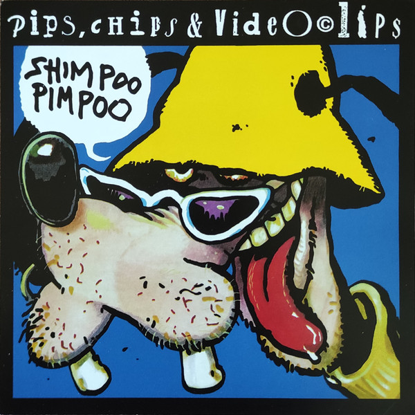 Pips, Chips & Videoclips - Shimpoo Pimpoo (LP, Album, RE, 180)