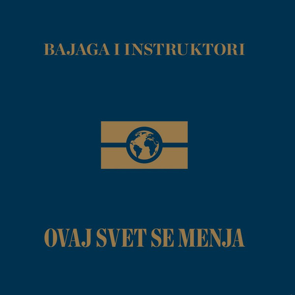 Bajaga I Instruktori - Ovaj Svet Se Menja (LP, Album, 180)