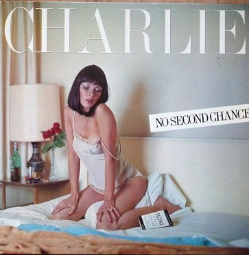 Charlie (5) - No Second Chance (LP, Album)