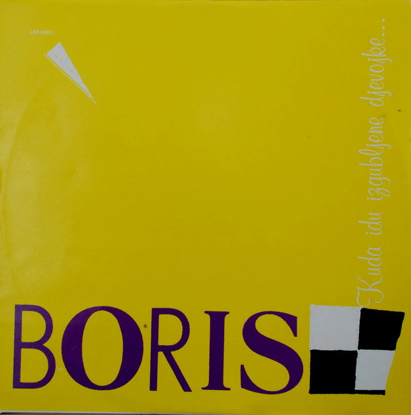Boris* - Kuda Idu Izgubljene Djevojke (LP, Album)
