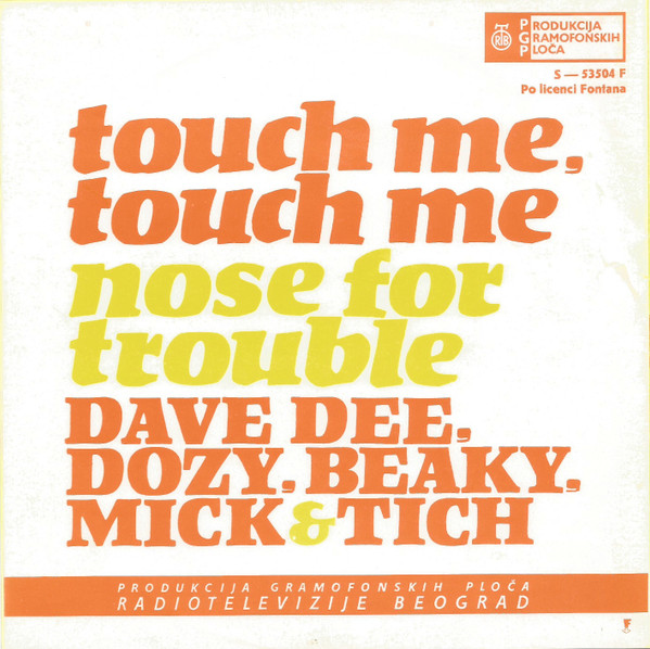 Dave Dee, Dozy, Beaky, Mick & Tich - Touch Me, Touch Me / Nose For Trouble (7