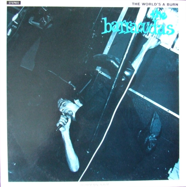 The Barracudas* - The World's A Burn (12