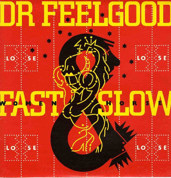 Dr. Feelgood - Fast Women & Slow Horses (LP)