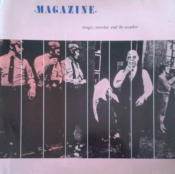 Magazine - Magic, Murder And The Weather (LP, Album)