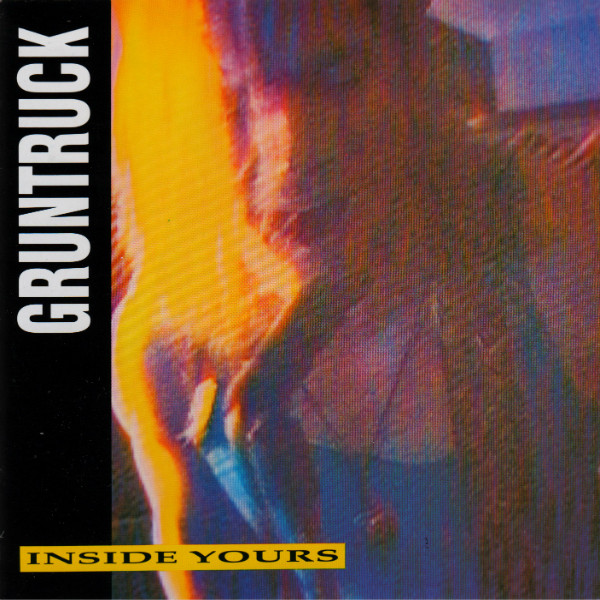 Gruntruck - Inside Yours (CD, Album, RE)