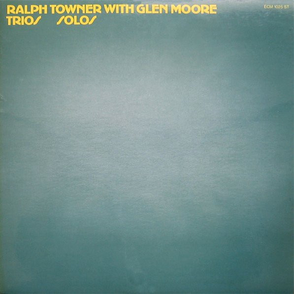 Ralph Towner With Glen Moore - Trios / Solos (LP, Album)