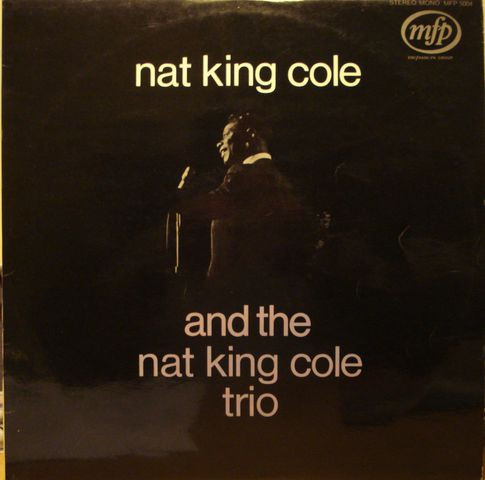 Nat King Cole And The Nat King Cole Trio* - Nat King Cole And The Nat King Cole Trio (LP, Album, Comp, RE)