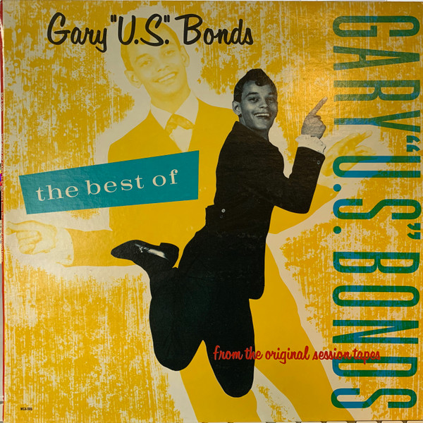 Gary U.S. Bonds - The Best Of Gary U.S. Bonds (From The Original Session Tapes) (LP, Comp, Glo)
