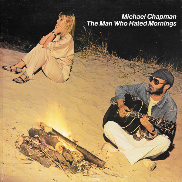 Michael Chapman (2) - The Man Who Hated Mornings (LP, Album)