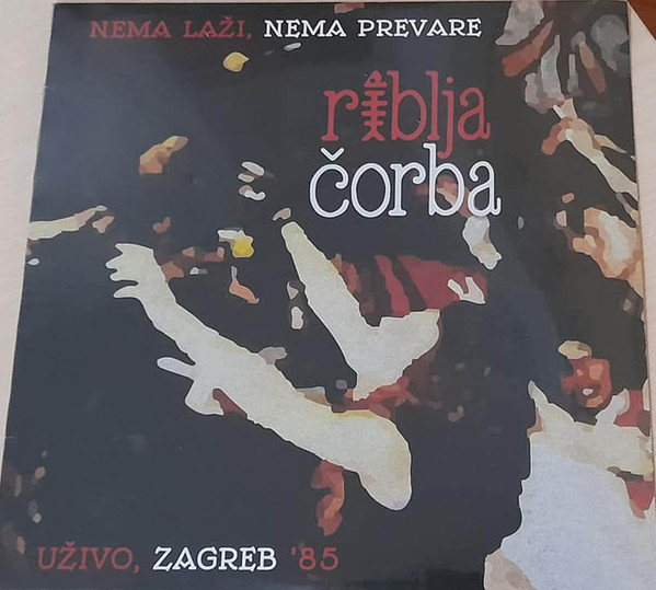 Riblja Čorba - Nema Laži, Nema Prevare - Uživo, Zagreb '85 (LP, Album, Unofficial, Lim)