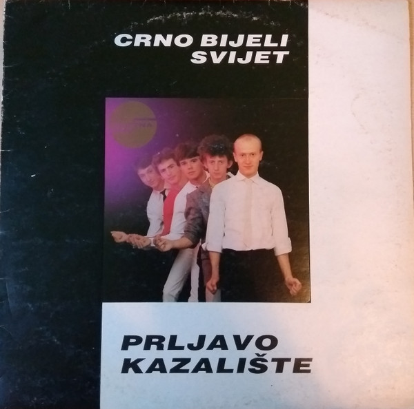 Prljavo Kazalište - Crno Bijeli Svijet (LP, Album, RP)