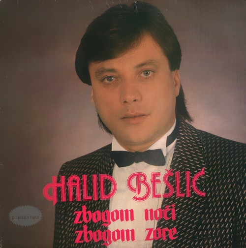 Halid Bešlić - Zbogom Noći, Zbogom Zore (LP, Album)