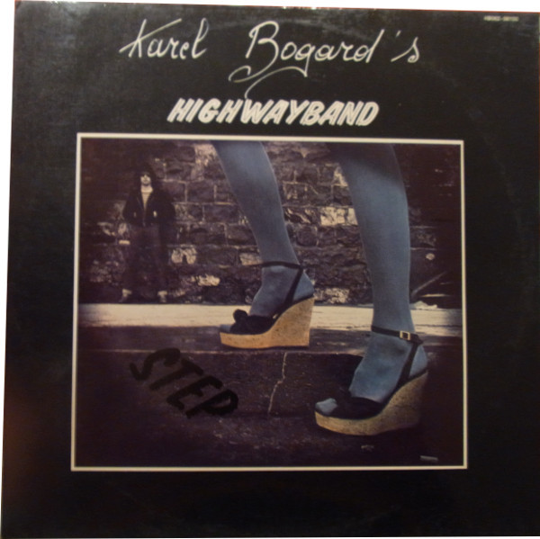 Karel Bogard's Highwayband - Step (LP, Album)