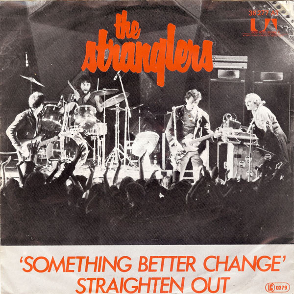 The Stranglers - Something Better Change / Straighten Out (7