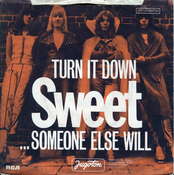 Sweet* - Turn It Down / ...Someone Else Will (7