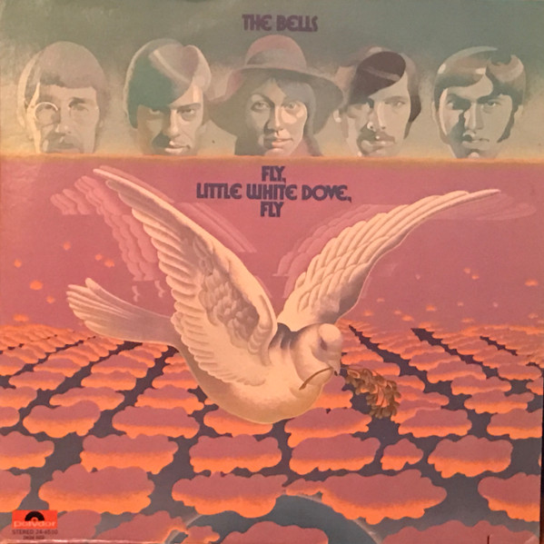 The Bells (2) - Fly, Little White Dove, Fly (LP, Album, Ter)
