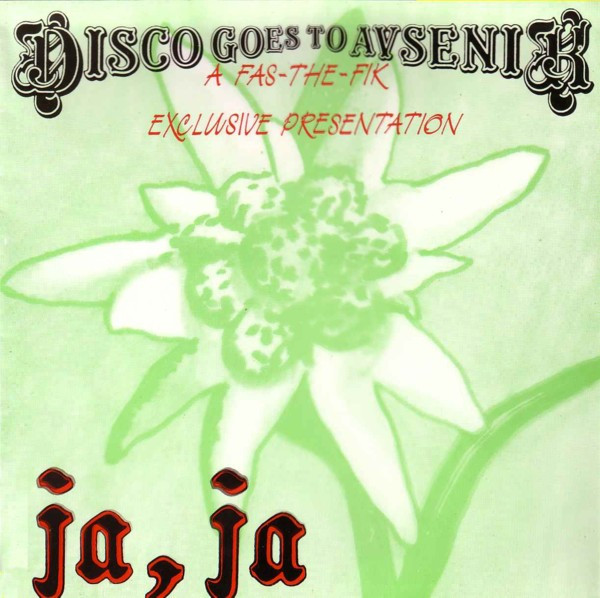 Fas-The-Fik - Ja,Ja - Disco Goes To Avsenik (12