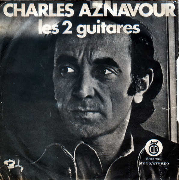 Charles Aznavour - Les Deux Guitares / Tu T'Laisses Aller (7